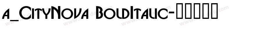a_CityNova BoldItalic字体转换